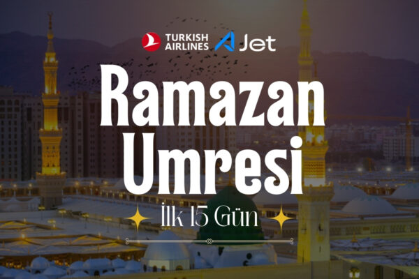 Ramazan Umresi | İlk 15 Gün