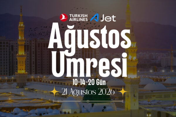 21 Ağustos Yaz Umresi 2026