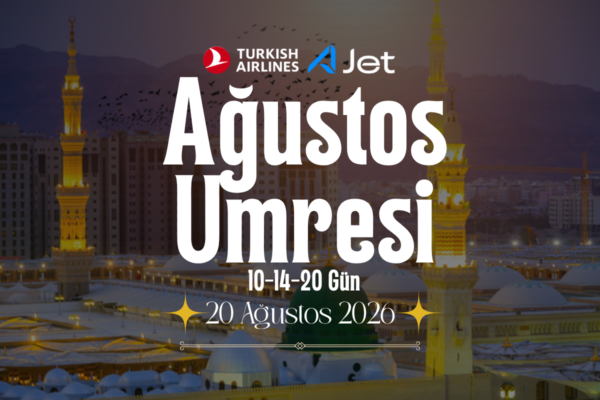20 Ağustos Yaz Umresi 2026