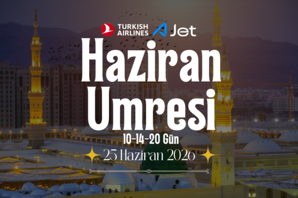 25 Haziran Yaz Umresi 2026